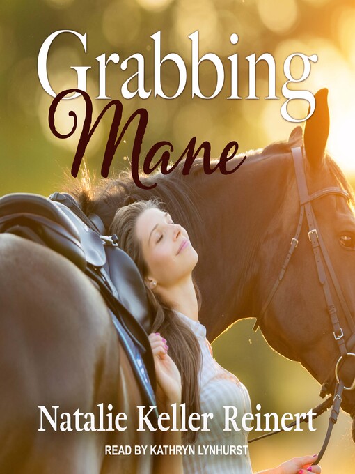 Title details for Grabbing Mane by Natalie Keller Reinert - Wait list